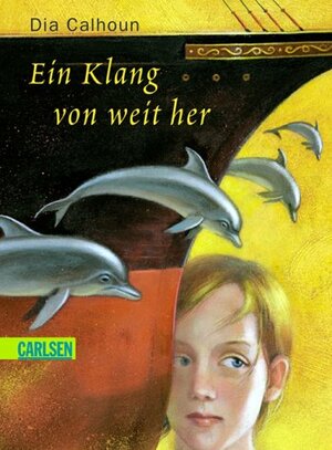 Ein Klang von weit her by Dia Calhoun