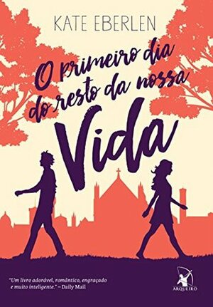 O Primeiro Dia do Resto da Nossa Vida by Kate Eberlen