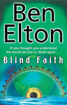 Blind Faith by Ben Elton