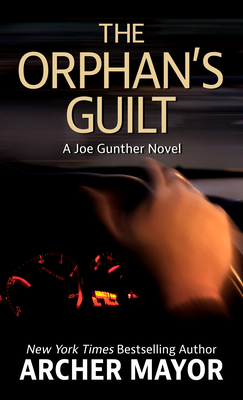 The Orphan's Guilt by Archer Mayor