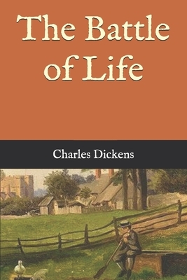 The Battle of Life by Charles Dickens