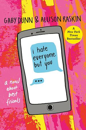 I Hate Everyone But You by Allison Raskin, Gabe Dunn