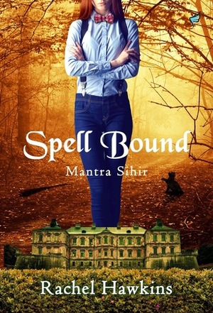 Spell Bound: Mantra Sihir by Rachel Hawkins