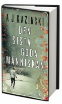 Den sista goda människan by A.J. Kazinski