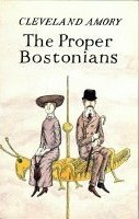 The Proper Bostonians by Cleveland Amory