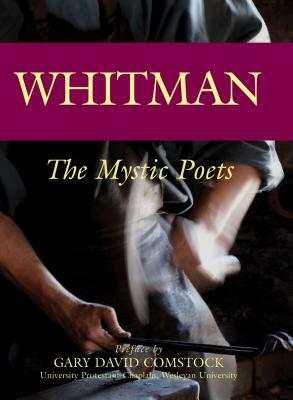 Whitman: The Mystic Poets by Walt Whitman