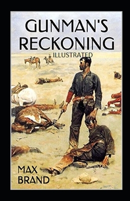 Gunman's Reckoning Illustrated by Max Brand