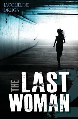 The Last Woman 2 by Jacqueline Druga