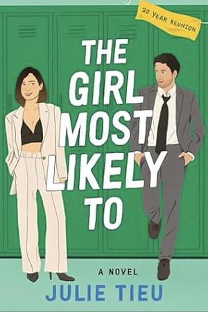 The Girl Most Likely To by Julie Tieu