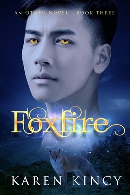 Foxfire by Karen Kincy