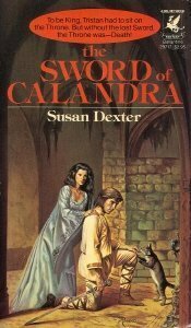 The Sword of Calandra by Susan Dexter