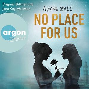 No Place For Us by Alicia Zett