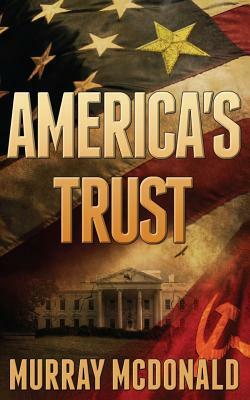 America's Trust by Murray McDonald