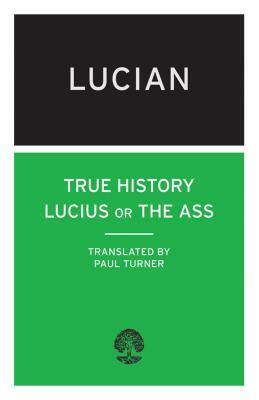 True History: Lucius or the Ass by Lucian