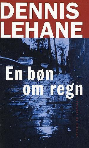 En bøn om regn by Dennis Lehane