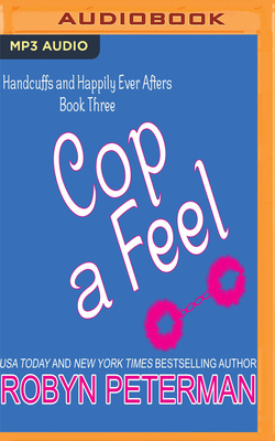 Cop a Feel by Robyn Peterman