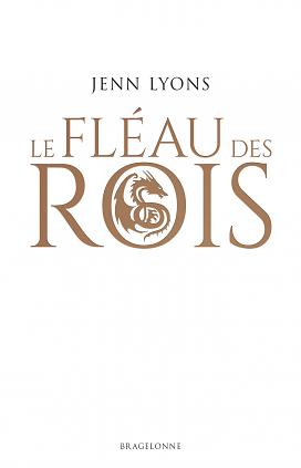 Le Fléau des rois by Jenn Lyons