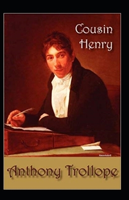 Cousin Henry Annotated by Anthony Trollope