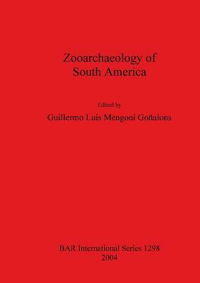 Zooarchaeology of South America by 