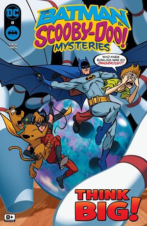 The Batman & Scooby-Doo Mysteries (2024) #8 by Sholly Fisch