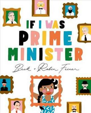 If I Was Prime Minister by Robin Feiner, Beck Feiner