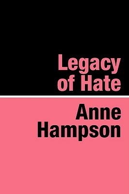 Legacy of Hate by Anne Hampson