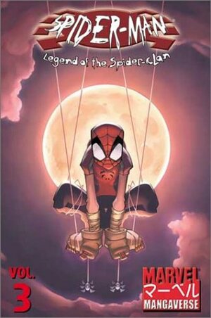 Marvel Mangaverse: Spider Man Legend of the Spider Clan, Volume 3 by Kaare Kyle Andrews