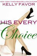 His Every Choice by Kelly Favor