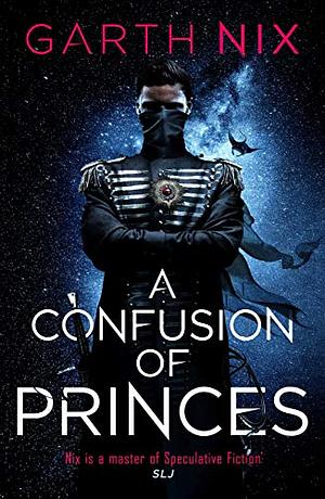 A Confusion of Princes by Garth Nix