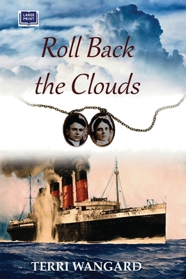 Roll Back the Clouds by Terri Wangard