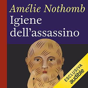 Igiene dell'assassino by Amélie Nothomb