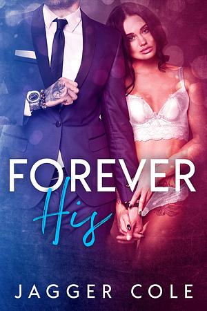 Forever His by Jagger Cole