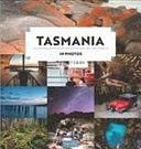 Tasmania in Photos by Cameron Blake, Cam Leverett Blake