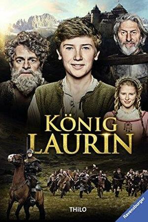 König Laurin: Der Roman zum Film by Thilo