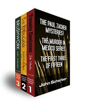 The Paul Zacher Mysteries: Murder in Mexico Vol. 1-3 by John Scherber