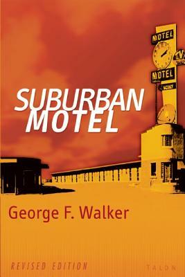 Suburban Motel by George F. Walker