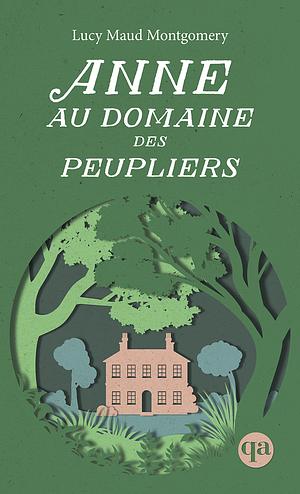 Anne au domaine des peupliers by L.M. Montgomery