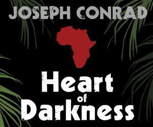 Heart of Darkness by Joseph Conrad