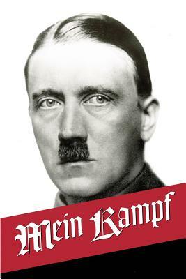 Mein Kampf: My Struggle - The Original, accurate, and complete English translation by Mein Kampf English Translation, Adolf Hitler, Ralph Manheim