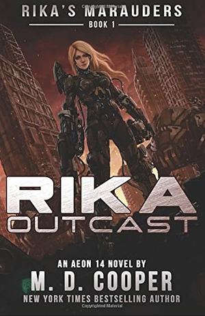 Rika Outcast by M.D. Cooper