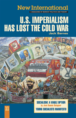 U.S. Imperialism Has Lost the Cold War by Jack Barnes