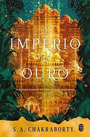 O Império de Ouro by S.A. Chakraborty