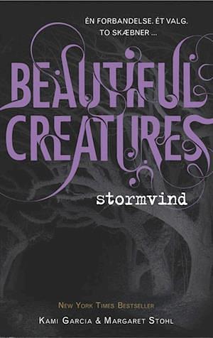 Beautiful Creatures - Stormvind by Kami Garcia, Margaret Stohl
