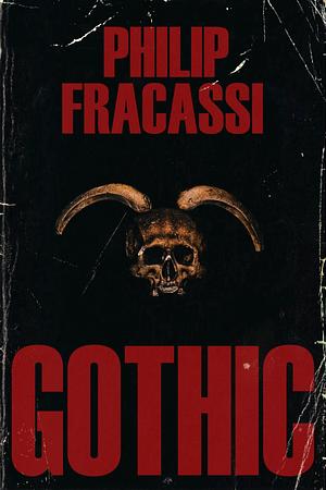 Gothic by Philip Fracassi
