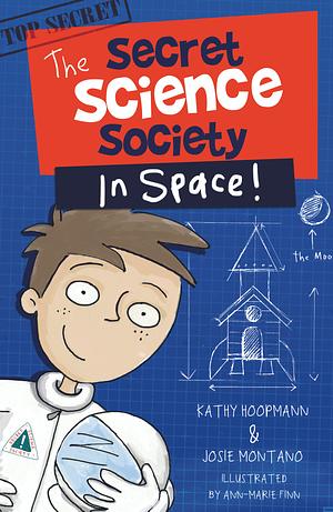 Secret Science Society in Space by Josie Montano, Kathy Hoopmann