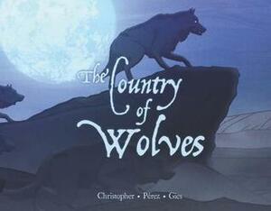 The Country of Wolves by Ramón Pérez, Daniel Gies, Louise Flaherty, Neil Christopher