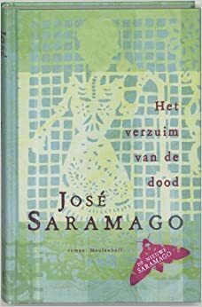 Het verzuim van de dood by José Saramago