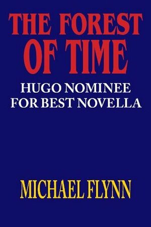 The Forest of Time by Michael Flynn