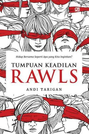 Tumpuan Keadilan Rawls by Tarigan, Andi