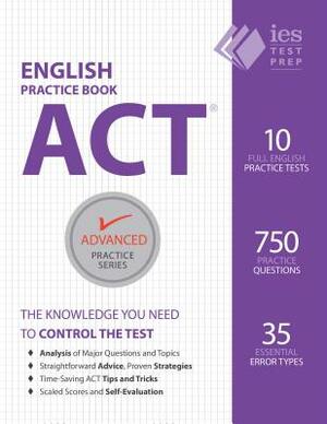 ACT English Practice Book by Patrick Kennedy, Kay Kang, Arianna Astuni